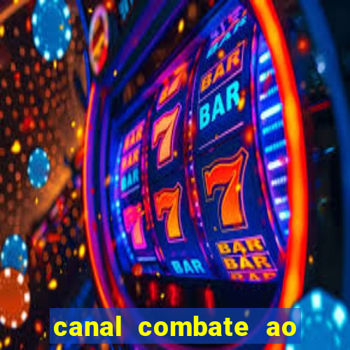 canal combate ao vivo multicanais